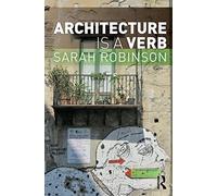 Architecture is a Verb