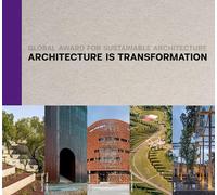 Architecture Is Transformation: Global Award for Sustainable Architecture
