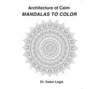 Architecture of Calm: Mandalas to Color