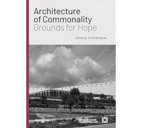 Architecture of Commonality: Grounds for Hope