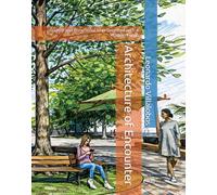 Architecture of Encounter: Spatial and Functional Improvement with a Human Focus