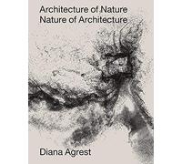 Architecture of Nature: Nature of Architecture