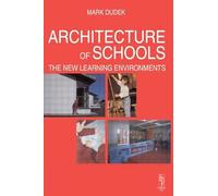 Architecture of Schools: The New Learning Environments: The New Learning Environments
