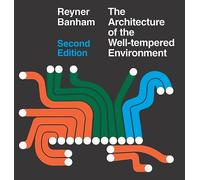 Reyner Banham Architecture of the Well-Tempered Environment (Tascabile)