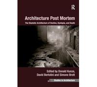 Architecture Post Mortem: The Diastolic Architecture of Decline, Dystopia, and Death