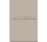 Architecture Sketchbook: Minimalist Sketchbook for Architects, Designers & Creatives - Large 6x9 Blank Drawing Book, 200 Pages