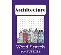 Architecture Word Search Puzzle Book: Word Searches with Easy to Read Print about Architecture, Building Construction, Engineering and More | 6x9 ... Gift for Vacations, Holidays and Free Times