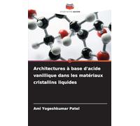 Architectures à base d'acide vanillique dans les matériaux cristallins liquides