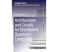 Architectures and Circuits for Distributed Quantum Computing