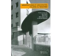 Architectures et architectes italiens au Maghreb. Actes du Colloque international tenu aux archives nationales de Tunisie (Tunis, 10-12 décembre 2009)