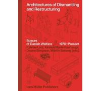 Architectures of Dismantling and Restructuring: Spaces of Dan (Copertina rigida)