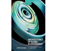 Architectures of Global AI Governance: From Technological Change to Human Choice