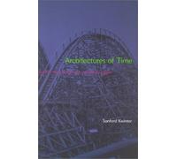Architectures of Time: Toward a Theory of the Event in Modernist Culture by Sanford Kwinter (2002-09-09)