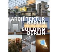 Architektur Berlin / Building Berlin: Baukultur in und Aus Der Hauptstadt / The