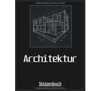 Architektur Skizzenbuch: perfekt zum Zeichnen | Gestaltung - Entwurf | Architekten | Studenten |