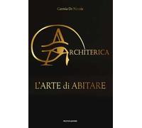 Architerica. L'arte di abitare. Ediz. illustrata
