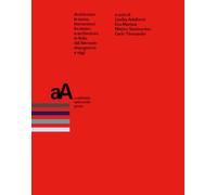 Architettare La Scena. Intersezioni Fra Teatro E Architettura In Italia Dal Seco