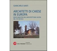 Architetti di chiese in Europa. Nove maestri dell'architettura sacra nel X...