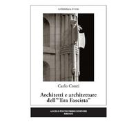 Architetti e architetture dell'«Era fascista»