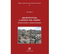 Architettura a Genova nel tempo. Tecniche costruttive e strumenti di datazione