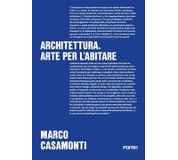 Architettura. Arte per l'abitare. Gli editoriali di Area 1996-2025