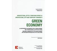 Architettura, citta e territorio verso la green economy. Ediz. italiana e inglese