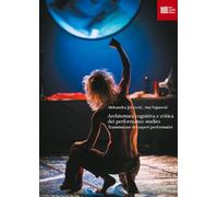 Architettura cognitiva e critica dei performance studies. Trasmissione dei saperi performativi