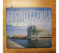 Architettura contemporanea. Olanda. Ediz. illustrata