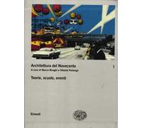 Architettura del Novecento. Vol. 1: Teorie, scuole, eventi.