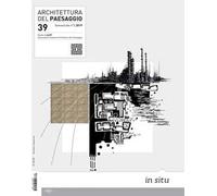 Architettura del paesaggio. Rivista semestrale dell'AIAPP Associazione Ita...
