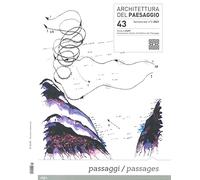 Architettura del paesaggio. Rivista semestrale dell'AIAPP Associazione Italiana di Architettura del Paesaggio. Ediz. a colori (Vol. 43)