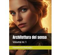 Architettura del senso: Volume 1