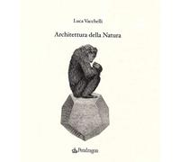 Architettura della natura. Ediz. illustrata