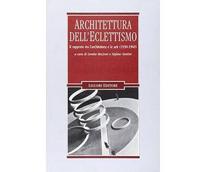 Architettura dell'eclettismo. Il rapporto tra l'architettura e le arti (1930-1960)