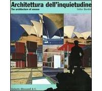 Architettura dell'inquietudine. The architecture of unease. Ediz. bilingue