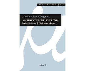 Architettura dell'ucronia. Invito alla lettura di Pierfrancesco Prosperi
