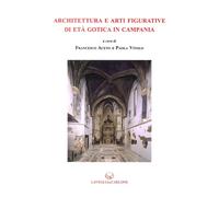 Architettura e arti figurative di età gotica in Campania - [Lavegliacarlone]