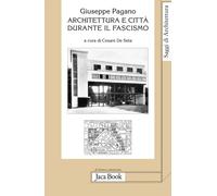 Architettura e città durante il fascismo - 2026 - Jaca Book