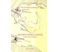 Architettura e città. Scritti su Messina
