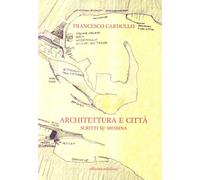 Architettura e Città. Scritti su Messina - [Officina Edizioni]