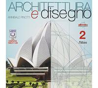 Architettura e disegno. Per i Licei. Con e-book. Con espansione online (Vol. 2)