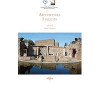 Architettura e felicità. Atti del Convegno 3GA 2019