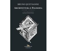 Architettura e filosofia. Enigmi teorici - Queysanne Bruno
