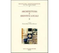 Architettura e identità locali. Vol. 2 - Burns H. (cur.); Mussolin M. (cur.)