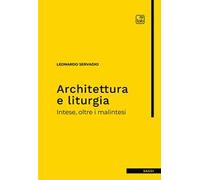 Architettura e liturgia. Intese, oltre i malintesi