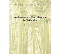Architettura e Macrobiotica in Tailandia