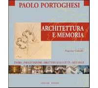 Architettura e memoria - Portoghesi P. (cur.); Gottardo F. (cur.)
