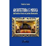 Architettura e musica. Dall'antica Grecia al primo Novecento