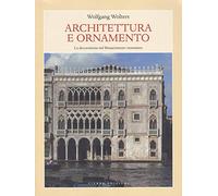 Architettura e Ornamento. La decorazione nel Rinascimento veneziano