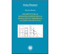 Architettura e romanizzazione della Sicilia di età imperiale. Gli edifici ...